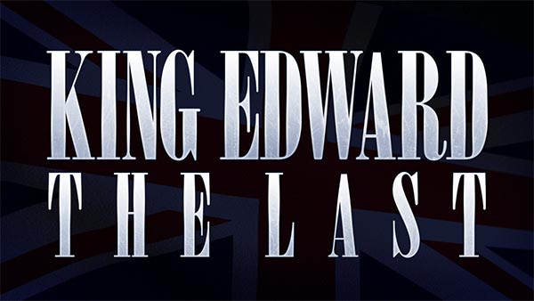 King Edward the Last – Book Promo
