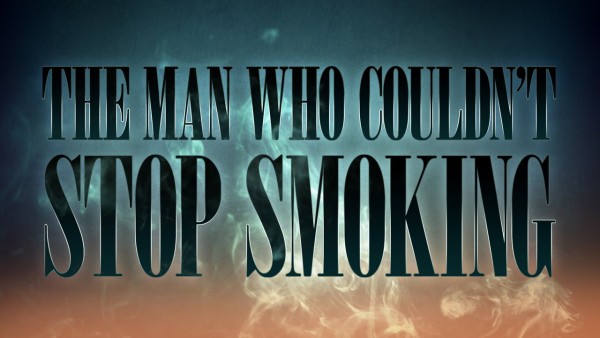 The Man Who Couldn’t Stop Smoking – Book Promo